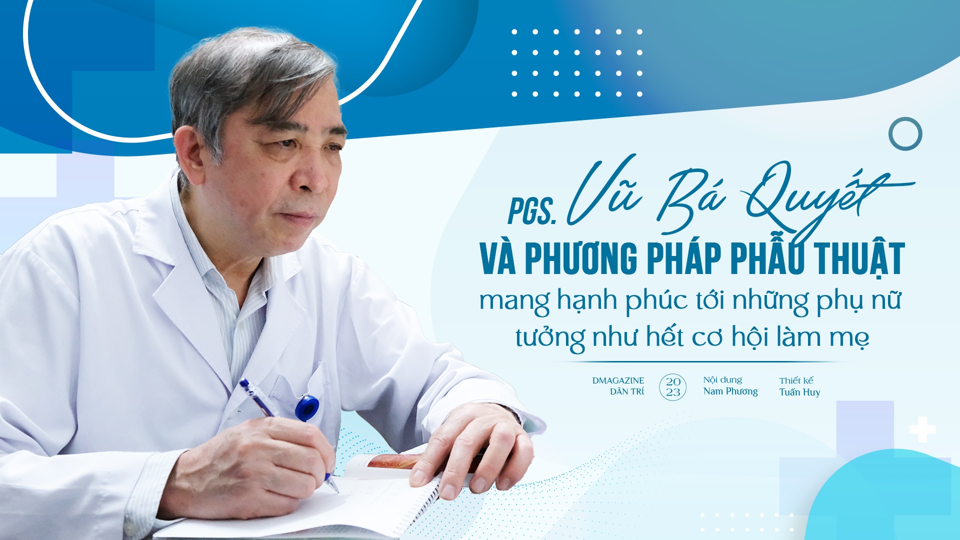 PGS Vũ Bá Quyết và phương pháp phẫu thuật cho những phụ nữ gần như vô sinh