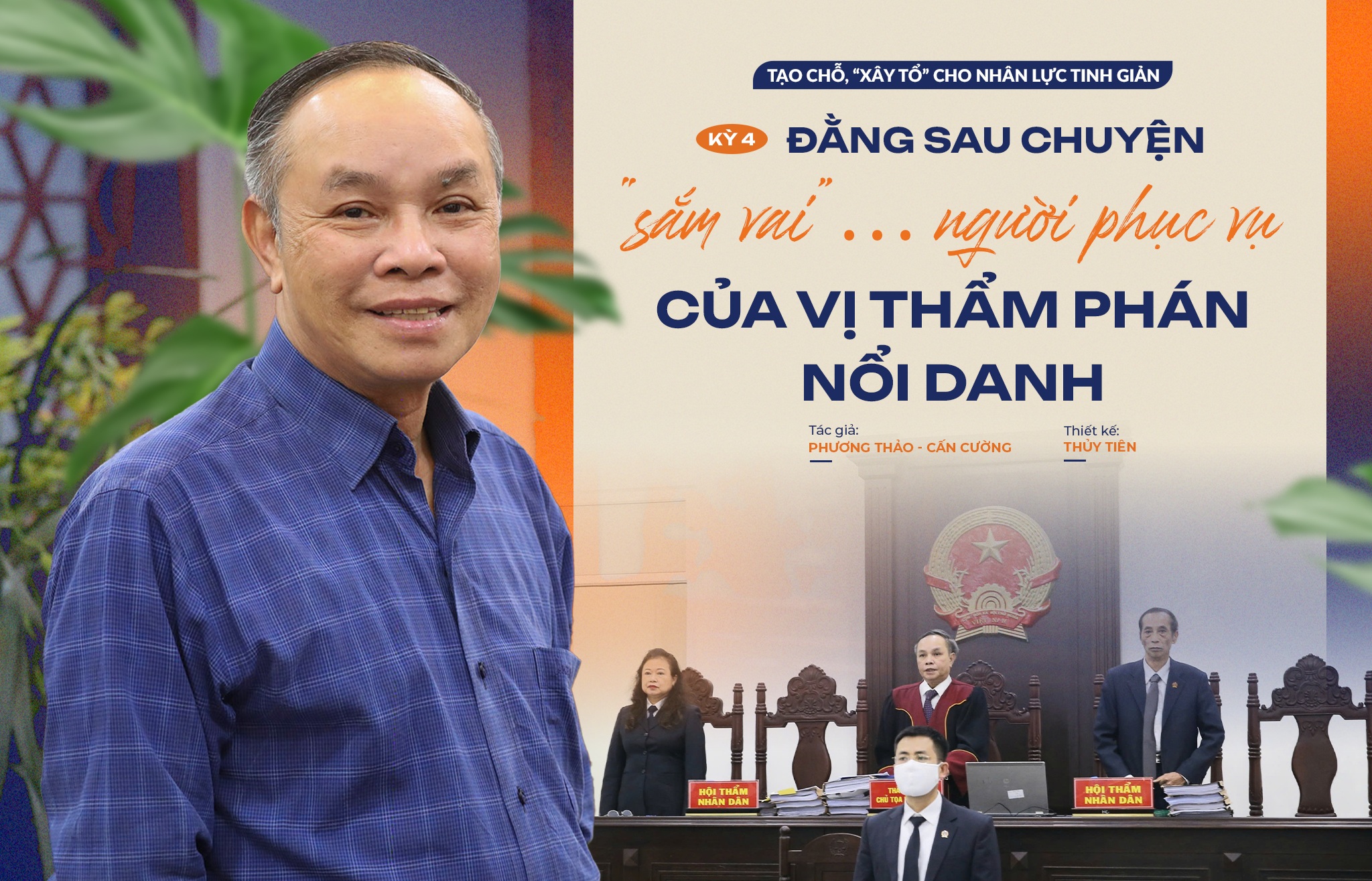 Đằng sau chuyện "sắm vai"… người phục vụ của vị thẩm phán nổi danh