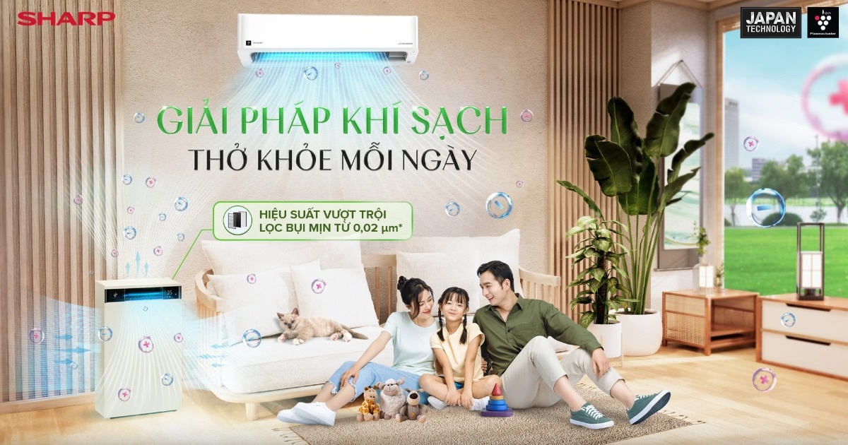 Sharp nâng tầm chất lượng sống với công nghệ plasmacluster ion Nhật Bản