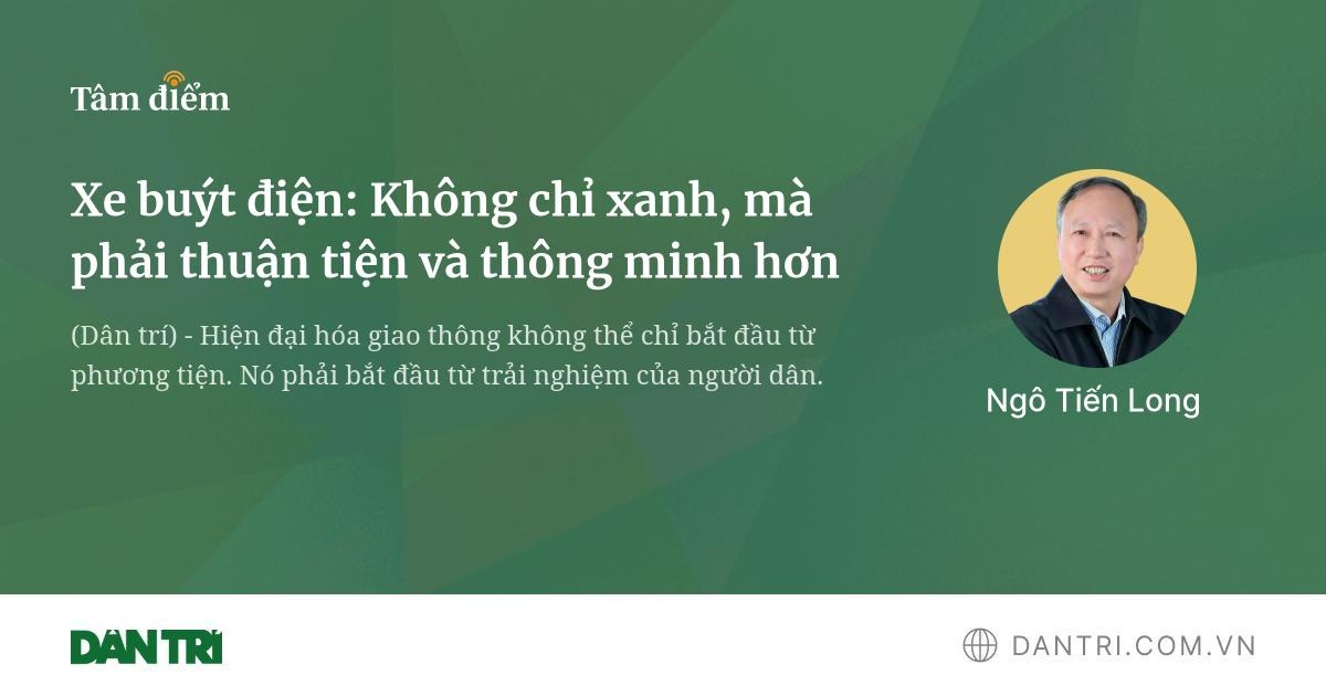 Xe buýt điện: Không chỉ xanh, mà phải thuận tiện và thông minh hơn