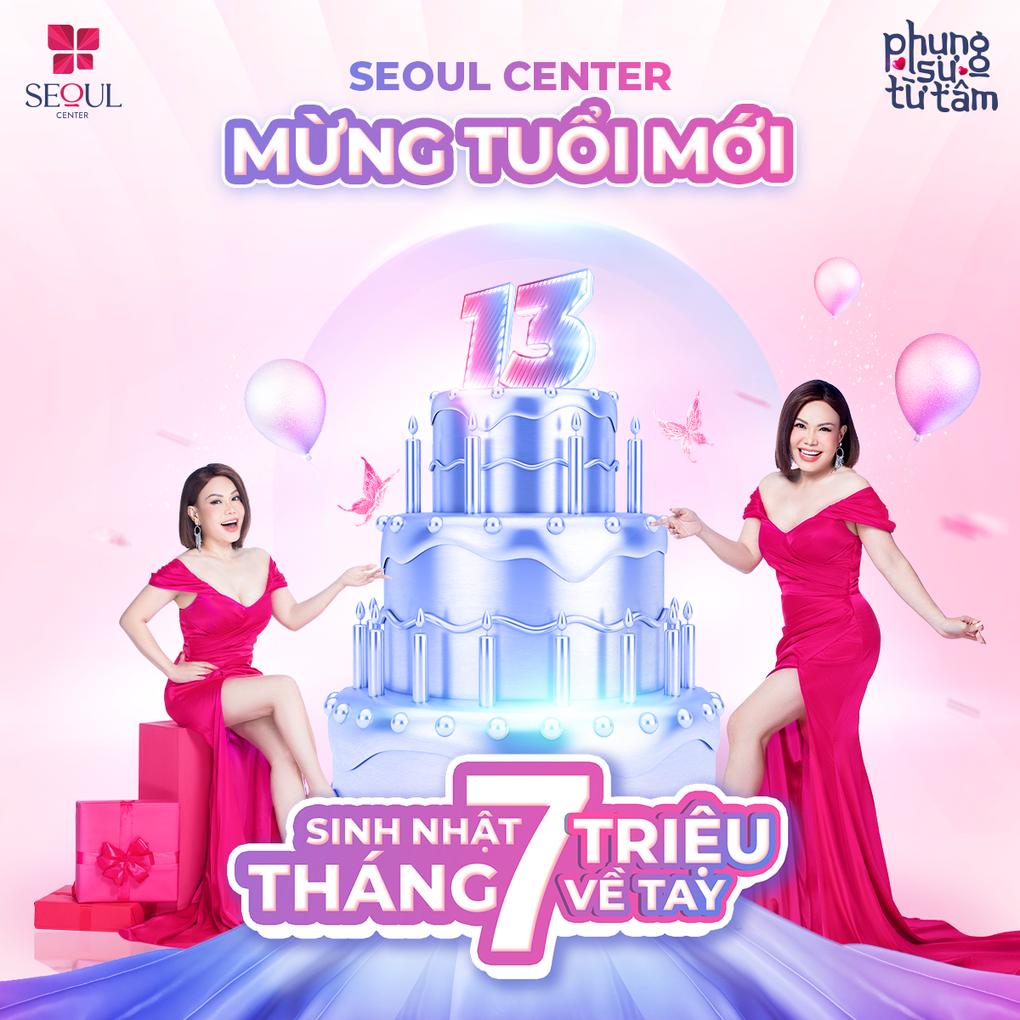 Thẩm mỹ viện Seoul Center tung nhiều ưu đãi đón tuổi 13 - 1 Thẩm mỹ viện Seoul Center tung nhiều ưu đãi đón tuổi 13 - 1