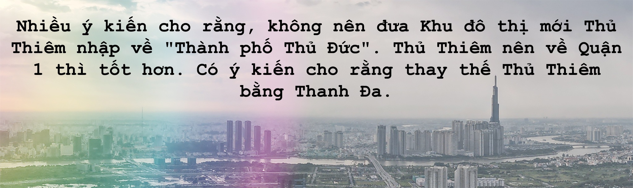 Thành phố trong thành phố, Thủ Thiêm có nên nhập về Thủ Đức? - 1 Thành phố trong thành phố, Thủ Thiêm có nên nhập về Thủ Đức? - 1
