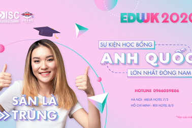 “Mưa học bổng” 50% - 100% đổ bộ sự kiện du học Anh quốc lớn nhất Đông Nam Á - EDUUK 2020!