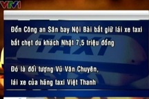 Hà Nội: Bắt lái xe taxi chặt chém du khách Nhật 7,5 triệu đồng