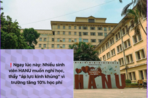 Sinh viên ĐH Hà Nội ầm ầm phản đối, muốn nghỉ học vì học phí tăng