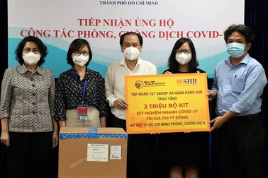 T&T, SHB trao tặng TPHCM 2 triệu bộ kit xét nghiệm nhanh trị giá 250 tỷ đồng