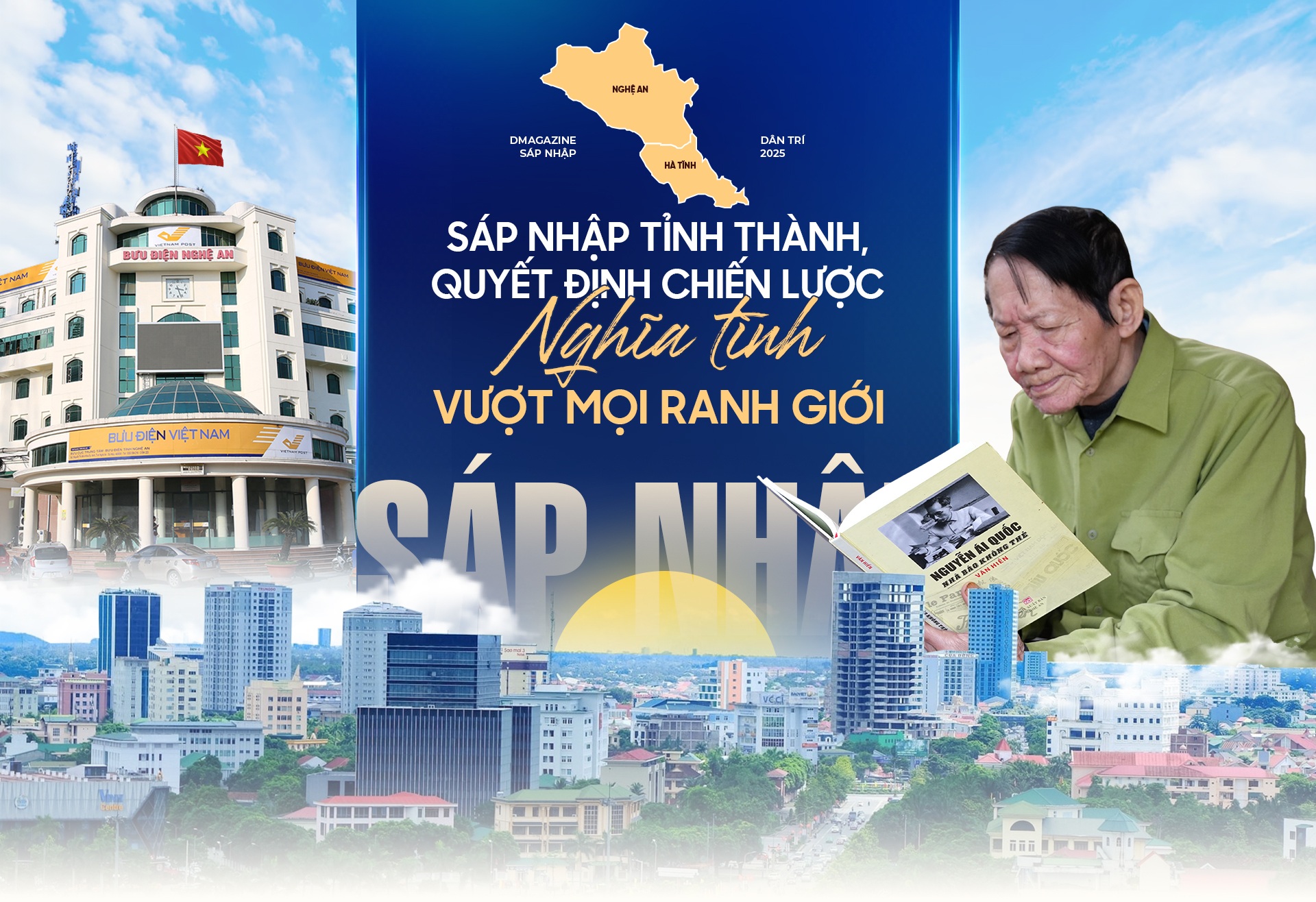 Sáp nhập tỉnh thành, quyết định chiến lược và nghĩa tình vượt mọi ranh giới