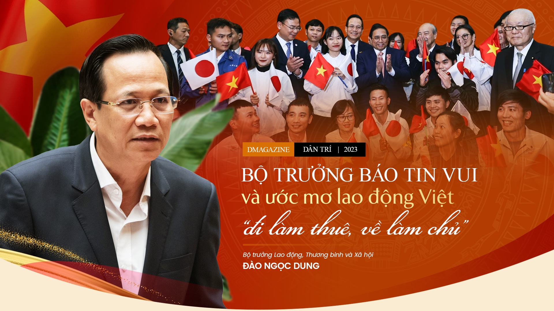 Bộ trưởng báo tin vui và ước mơ lao động Việt "đi làm thuê, về làm chủ"