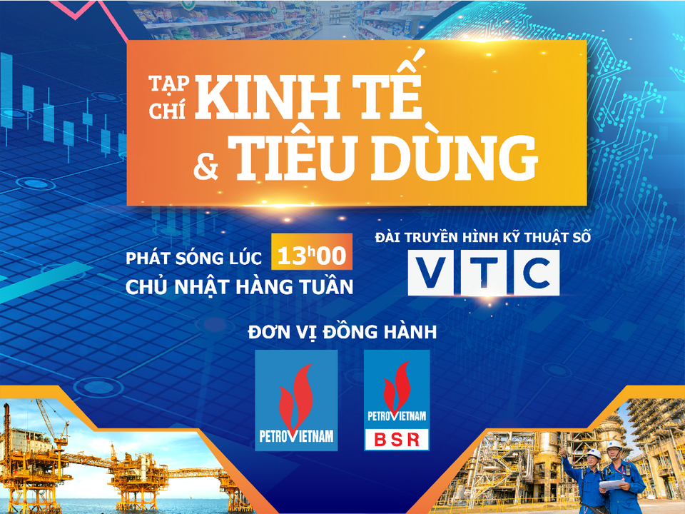 PVN, BSR đồng hành cùng Tạp chí Kinh tế và Tiêu dùng - 1 PVN, BSR đồng hành cùng Tạp chí Kinh tế và Tiêu dùng - 1