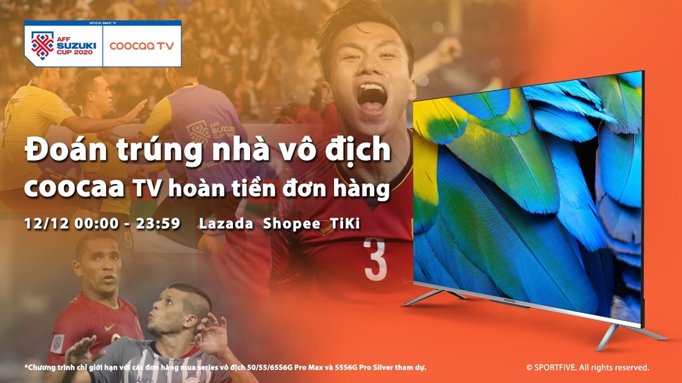 Đốt cháy giải đấu bậc nhất Đông Nam Á cùng coocaa TV - 1 Đốt cháy giải đấu bậc nhất Đông Nam Á cùng coocaa TV - 1
