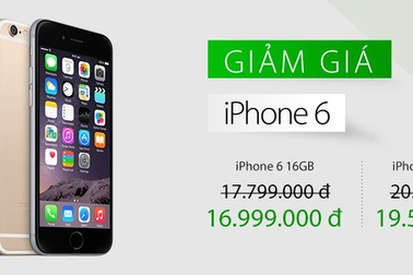 iPhone 6 chính hãng điều chỉnh giá, giảm 1 triệu đồng
