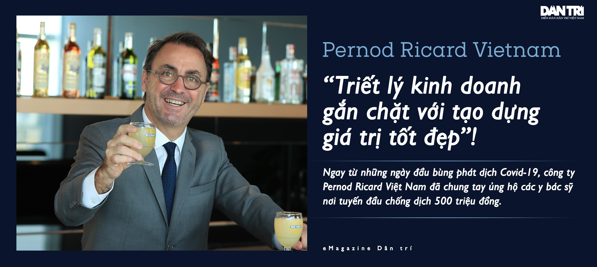 Pernod Ricard Việt Nam: “Triết lý kinh doanh gắn chặt với tạo dựng giá trị tốt đẹp”!