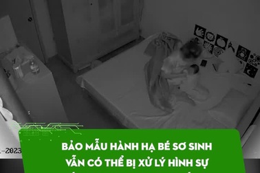 Bảo mẫu hành hạ bé sơ sinh có bị xử lý nếu gia đình rút đơn?