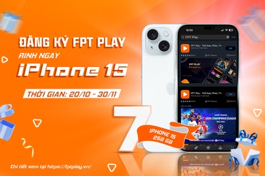 Nhiều iPhone 15 chờ khách hàng đăng ký mới FPT Play
