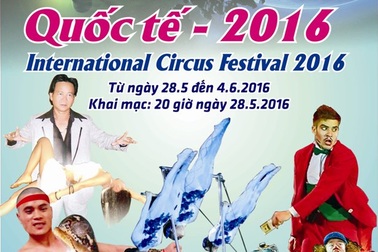 Liên hoan Xiếc Quốc tế 2016 mới lạ sẽ diễn ra tại Huế