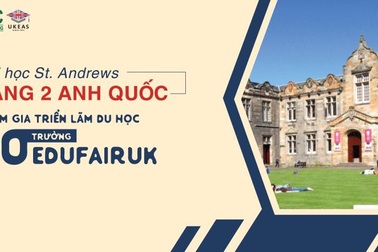 Đại học St. Andrews hạng 2 Anh Quốc tham gia Triển lãm Du học 50 trường eduFairUK