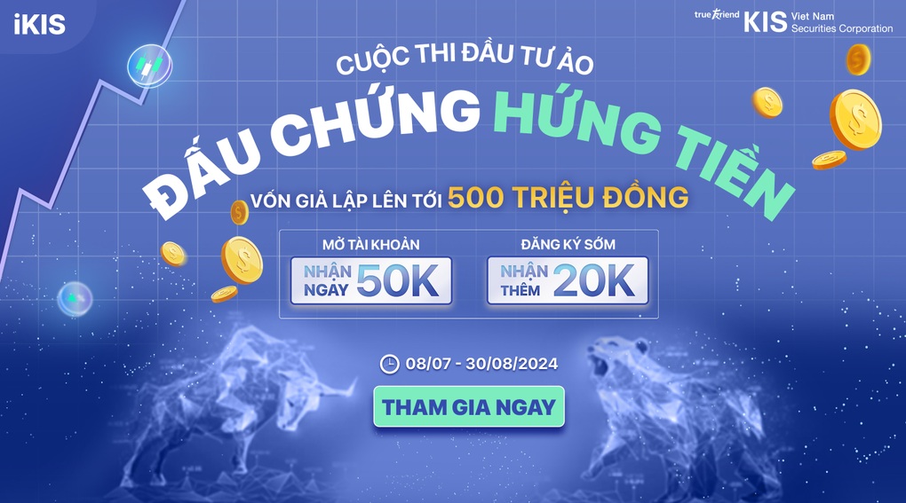 Chứng khoán KIS Việt Nam khởi động cuộc thi Đấu chứng - Hứng tiền - 1 Chứng khoán KIS Việt Nam khởi động cuộc thi Đấu chứng - Hứng tiền - 1