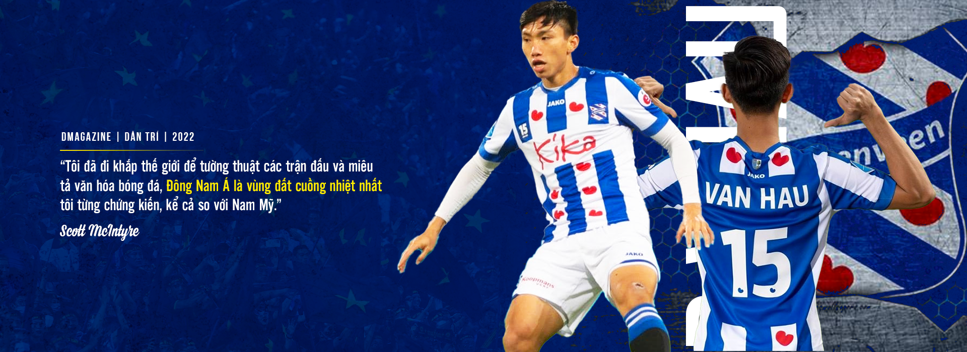 Hành trình gian nan và câu chuyện của ngôi sao Đông Nam Á tại châu Âu - 15