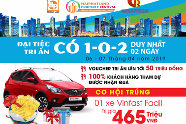 Hai Phat Land Property Festival: Cơ hội trúng xe Vinfast Fadil