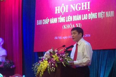 Đồng chí Bùi Văn Cường làm Chủ tịch Tổng Liên đoàn lao động Việt Nam