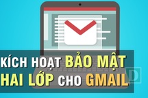 Cách kích hoạt nhanh mật khẩu 2 lớp cho tài khoản Gmail