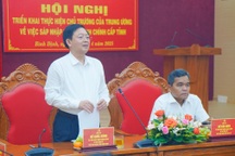 Bình Định và Gia Lai họp "nóng" bàn việc sáp nhập tỉnh