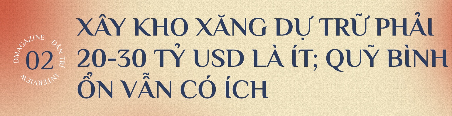 Mấy chục năm làm nghề, tôi thấy 2022 là năm dị biệt, độc đáo của xăng dầu - 5 Mấy chục năm làm nghề, tôi thấy 2022 là năm dị biệt, độc đáo của xăng dầu - 5