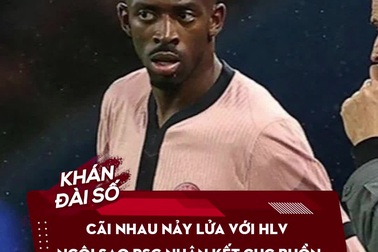 Cãi nhau nảy lửa với HLV, ngôi sao PSG nhận kết cục buồn