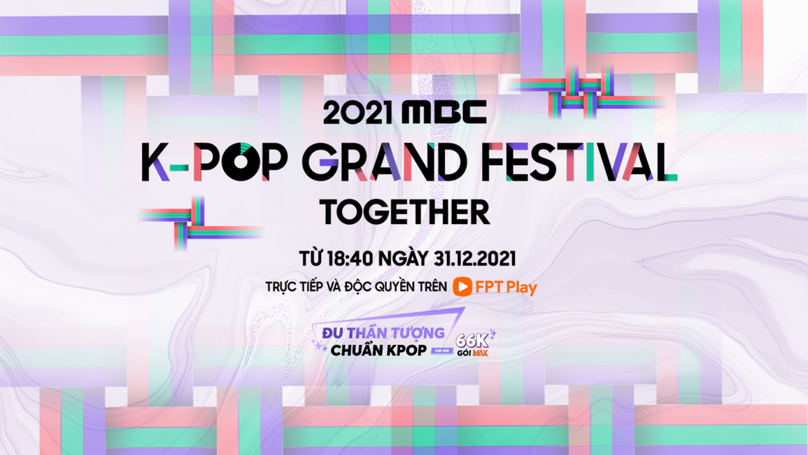 Đại nhạc hội MBC Gayo Daejejeon 2021 quy tụ 34 nghệ sĩ K-pop trên FPT Play - 1 Đại nhạc hội MBC Gayo Daejejeon 2021 quy tụ 34 nghệ sĩ K-pop trên FPT Play - 1