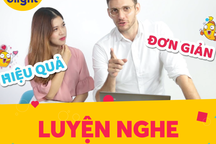 Học tiếng Anh: Cách luyện nghe đơn giản, hiệu quả dành cho người mất gốc!