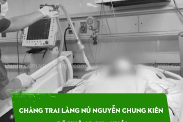 Chàng trai Làng Nủ Nguyễn Chung Kiên đã không qua khỏi