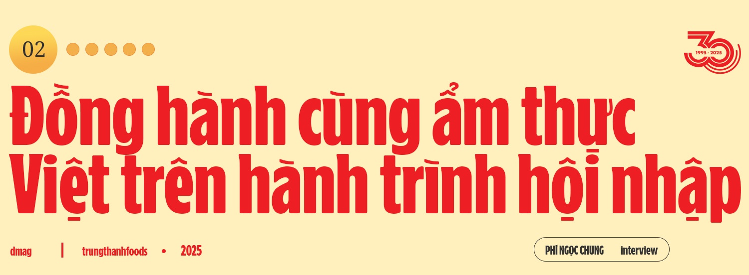 Trung Thành: 30 năm cần mẫn “phiên dịch” cho ẩm thực bằng ngôn ngữ gia vị - 11 Trung Thành: 30 năm cần mẫn “phiên dịch” cho ẩm thực bằng ngôn ngữ gia vị - 11