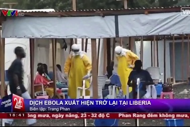 Ebola xuất hiện trở lại ở Liberia