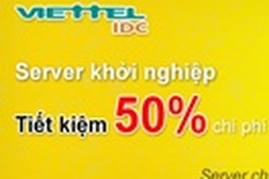 Tiết kiệm 50% chi phí máy chủ với Viettel IDC