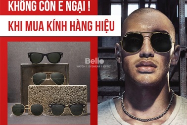 Không còn e ngại khi mua kính hàng hiệu chính hãng tại Việt Nam!