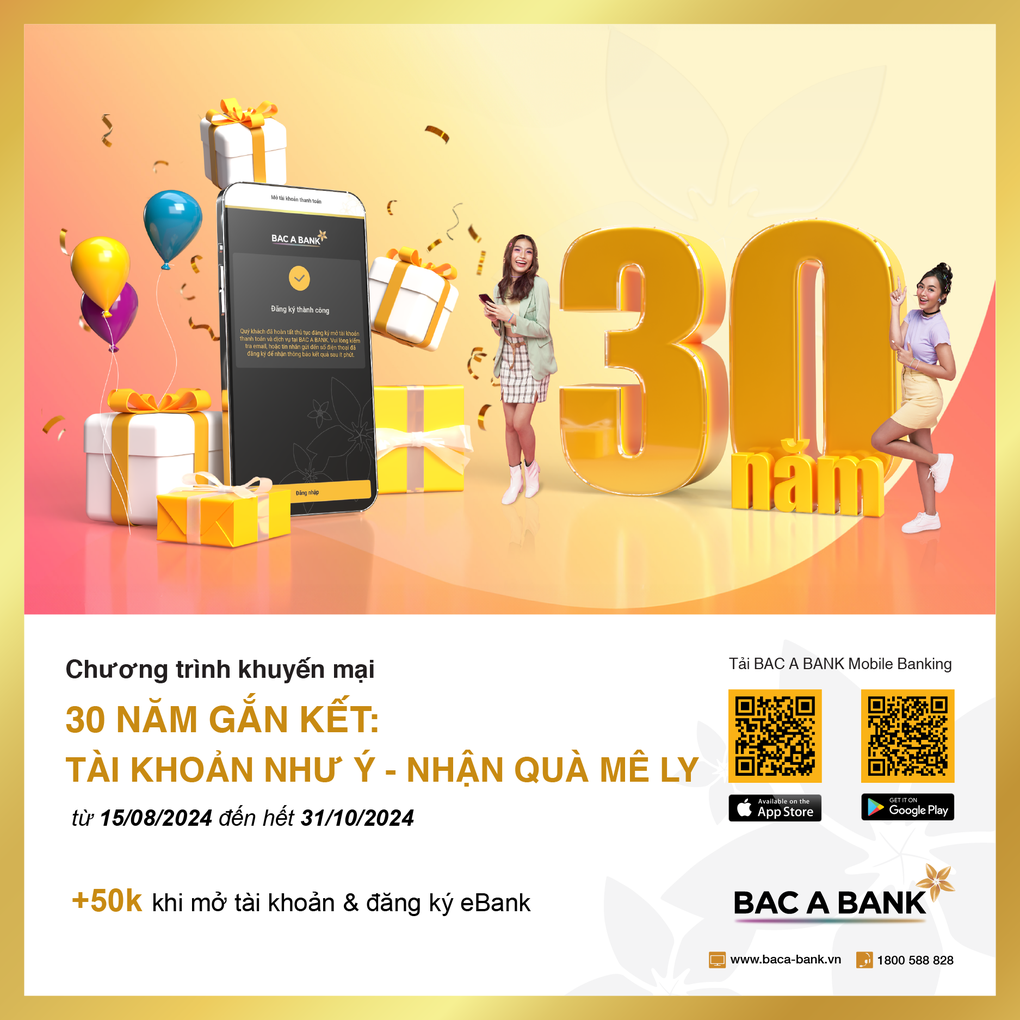 BAC A BANK tung loạt ưu đãi dịp mừng sinh nhật 30 tuổi - 1 BAC A BANK tung loạt ưu đãi dịp mừng sinh nhật 30 tuổi - 1