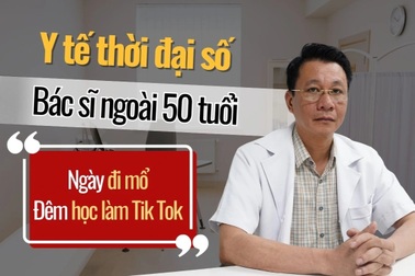 Bác sĩ ngày mổ, đêm học sản xuất video ở tuổi ngũ tuần