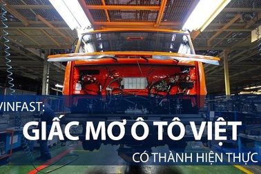 Tại sao Việt Nam nhất định phải có ô tô thương hiệu Việt?