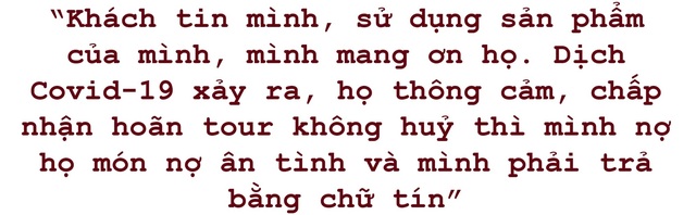 Du lịch thời Covid-19: Nợ ân tình với khách hoãn tour - 3 Du lịch thời Covid-19: Nợ ân tình với khách hoãn tour - 3