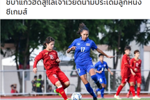 Báo Thái Lan thất vọng khi đội nhà hòa đội nữ Việt Nam