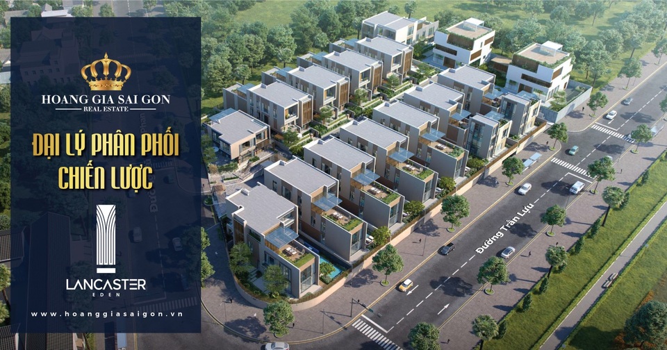 Hoàng Gia Sài Gòn – Đơn vị phân phối chiến lược biệt thự phiên bản giới hạn Lancaster Eden - 1 Hoàng Gia Sài Gòn – Đơn vị phân phối chiến lược biệt thự phiên bản giới hạn Lancaster Eden - 1