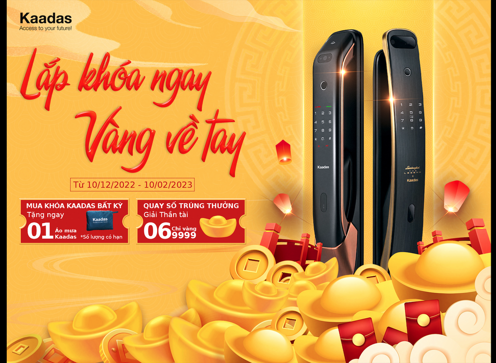 Lắp khóa sang, đón Tết rộn ràng, trúng vàng từ Kaadas - 5 Lắp khóa sang, đón Tết rộn ràng, trúng vàng từ Kaadas - 5