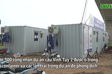 Dựng nhà container cho công nhân ở trong công trình trọng điểm chống dịch