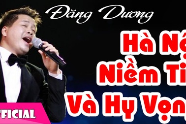 "Hà Nội niềm tin và hi vọng" - Đăng Dương