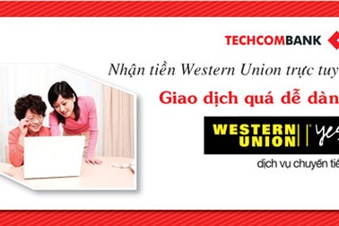 Gửi tiền qua Western Union, nhận tiền qua tài khoản Techcombank