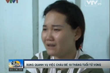 Vụ cháu bé 18 tháng tuổi bị đánh chết: Clip hung thủ tại cơ quan điều tra 