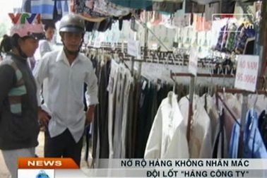 Nở rộ hàng không nhãn mác "đội lốt" hàng công ty