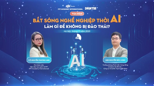 Tọa đàm: Bắt sóng nghề nghiệp thời AI: Làm gì để không bị đào thải?