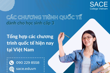 Tổng hợp các chương trình quốc tế dành cho học sinh cấp 3 hiện nay