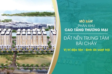 Mở bán phân khu cao tầng thương mại - đất nền trung tâm Bãi Cháy